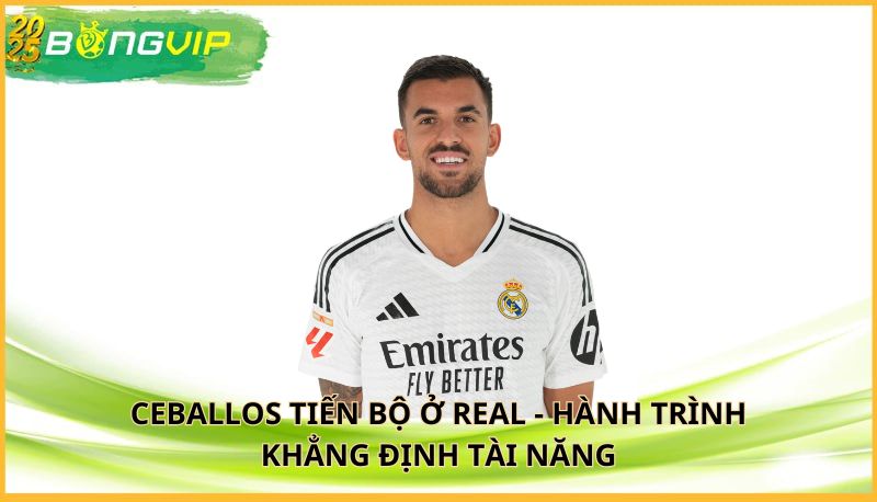 Ceballos tiến bộ ở Real