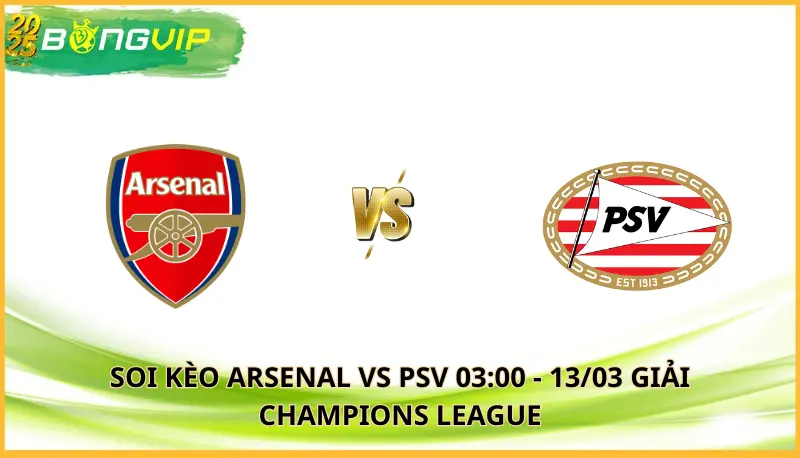 Soi kèo soi kèo Arsenal vs PSV